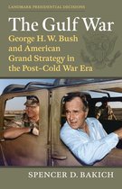 Landmark Presidential Decisions-The Gulf War