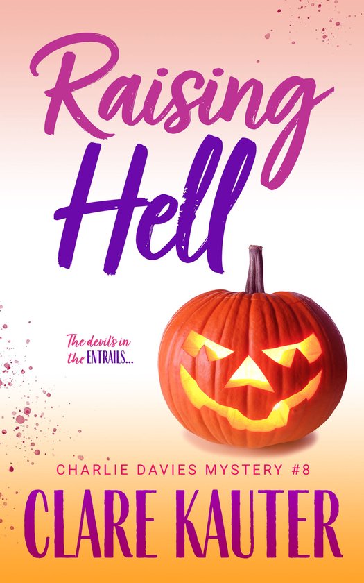 The Charlie Davies Mysteries 8 - Raising Hell - cover