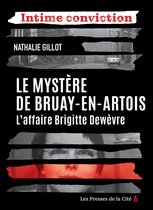 Intime conviction - Le Mystère de Bruay-en-Artois. L'Affaire Brigitte Dewèvre