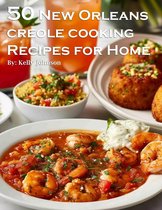 50 New Orleans Creole Cooking Recipes for Home