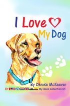 My book Collection 4 - I Love My Dog