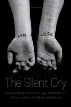 The Silent Cry Understanding Children's Struggle With Self-Harm, Overcoming Pain And Building Resilience