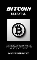 Bitcoin Betrayal