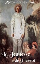 Oeuvres de Alexandre Dumas - La Jeunesse de Pierrot