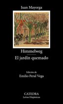 Letras Hispánicas - Himmelweg; El jardín quemado