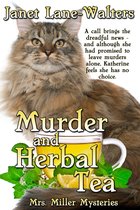 Mrs Miller Mysteries - Murder and Herbal Tea