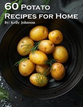 60 Potato Recipes for Home