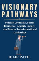 Leadership Transformed - Visionary Pathways