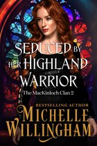 MacKinloch Clan 2 - Seduced by Her Highland Warrior