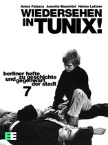 Berliner Hefte zu Geschichte und Gegenwart der Stadt 7 - Wiedersehen in TUNIX! Ein Handbuch zur Berliner Projektekultur