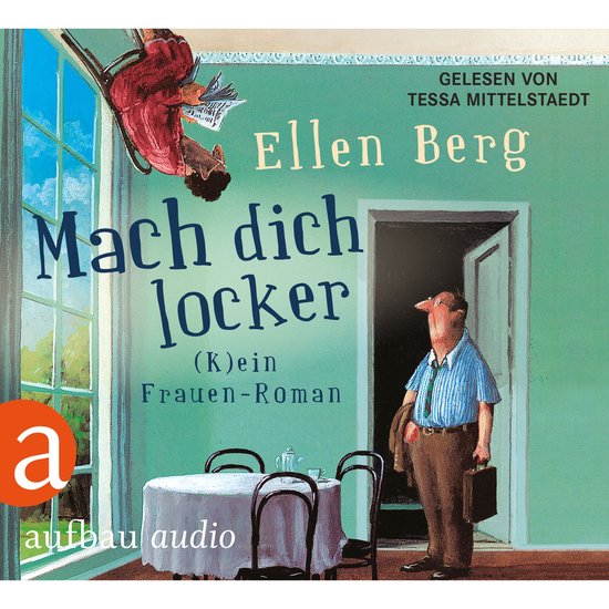 Mach dich locker - (K)ein Frauen-Roman (Gekürzt) - cover