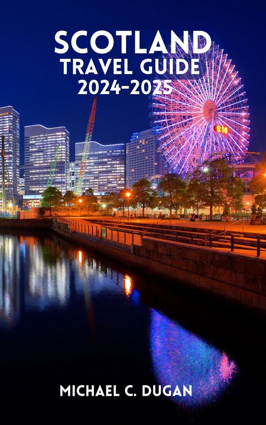  Foto zu SCOTLAND TRAVEL GUIDE 2024-2025 (ebook), Michael C. Dugan 
