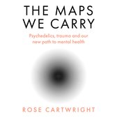 The Maps We Carry: A radical new book on mental health from the acclaimed author of PURE
