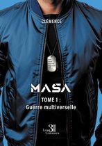 MASA – Tome 1 : Guerre multiverselle