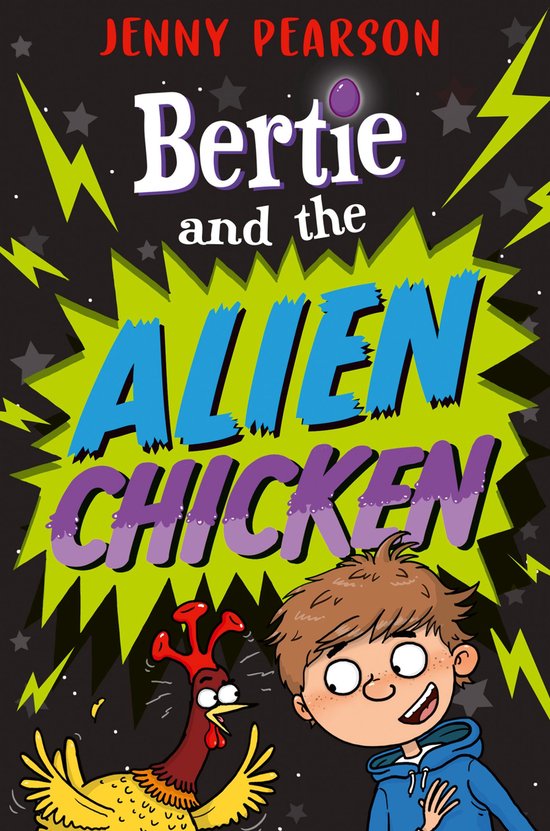 Boekomslag van 'Bertie and the Alien Chicken' met een jongen en een kip.