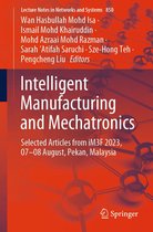 Lecture Notes in Networks and Systems 850 - Intelligent Manufacturing and Mechatronics