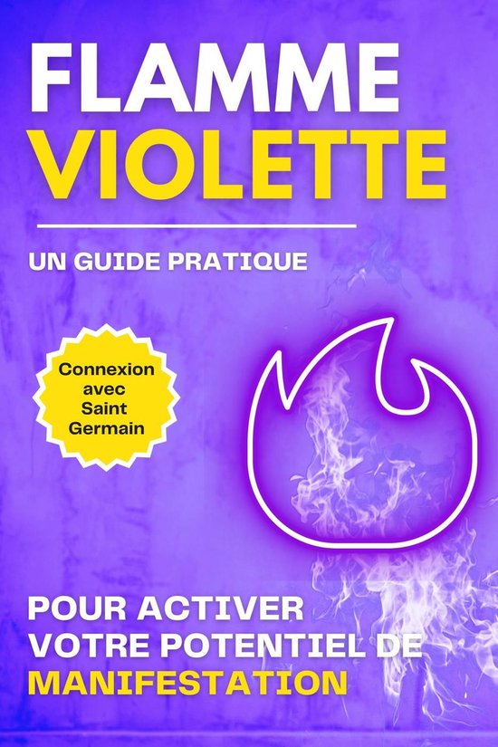 Foto: Flamme violette un guide pratique pour activer votre potentiel de manifestation