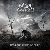 Shade Of Sorrow - Upon The Fields Of Grief (LP)