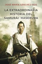 ALGAIDA LITERARIA - ALGAIDA HISTÓRICA - La extraordinaria historia del samurai Hasekura