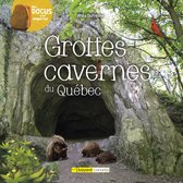 Mes docus pour emporter 9 - Grottes et cavernes du Québec