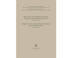 Bericht Über Die Physikalisch-chemische Untersuchung Des Rheinwassers Nr. 2 / Rapport Sur Les Analyses Physico-chimiques De L'eau Du Rhin No 2