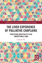 Explorations in Practical, Pastoral and Empirical Theology-The Lived Experience of Palliative Chaplains