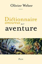 Dictionnaire amoureux - Dictionnaire amoureux de l'aventure