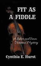 Silver and Simm Victorian Mysteries 21 - Fit as a Fiddle