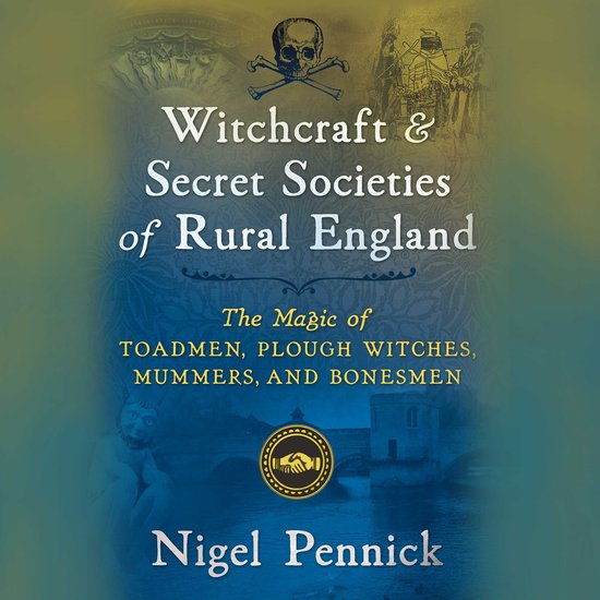 Witchcraft and Secret Societies of Rural England - cover