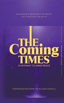 1 - The Coming Times: A Pathway To Inner Peace
