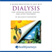 A Guided Meditation To Help With Dialysis - For Listening Before During and After Treatment