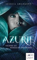 Azurie 1 - Azurie 1: Tochter aus Mondlicht und Tränen
