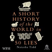 A Short History of the World in 50 Lies