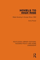 Routledge Library Editions: Housing Policy and Home Ownership- Hovels to High Rise