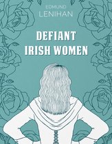 Defiant Irish Women