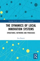 Routledge Studies in the Economics of Innovation-The Dynamics of Local Innovation Systems