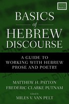 Basics of Hebrew Discourse A Guide to Working with Hebrew Prose and Poetry