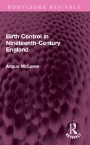 Routledge Revivals- Birth Control in Nineteenth-Century England