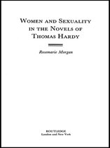 Women and Sexuality in the Novels of Thomas Hardy