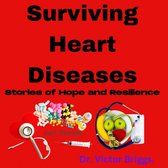 HEART HEALTH SERIES 10 - Surviving Health Disease