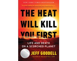 The Heat Will Kill You First