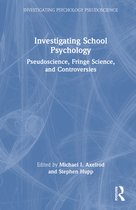 Investigating Psychology Pseudoscience- Investigating School Psychology