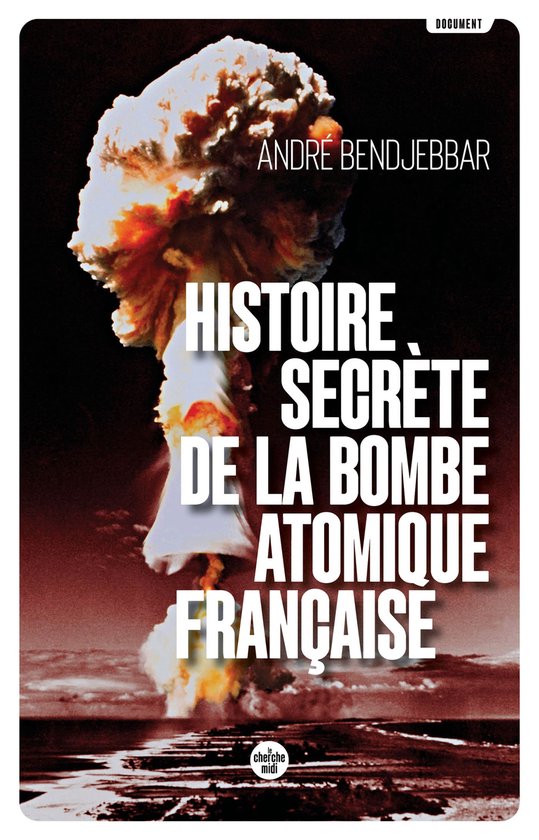 Documents - Histoire secrète de la bombe atomique française