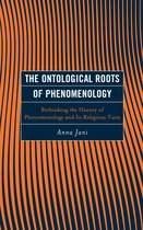Continental Philosophy and the History of Thought-The Ontological Roots of Phenomenology