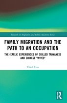 Research in Migration and Ethnic Relations Series- Family Migration and the Path to an Occupation