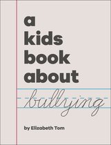 A Kids Book-A Kids Book About Bullying