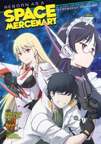 Reborn as a Space Mercenary: I Woke Up Piloting the Strongest Starship! (Manga)- Reborn as a Space Mercenary: I Woke Up Piloting the Strongest Starship! (Manga) Vol. 7