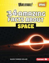 Unbelievable- 34 Amazing Facts about Space