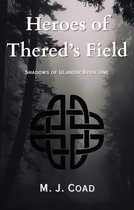 Shadows of Ulandir 1 - Heroes of Thered's Field