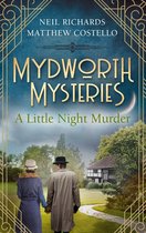 A Cosy Historical Mystery Series 2 - Mydworth Mysteries - A Little Night Murder